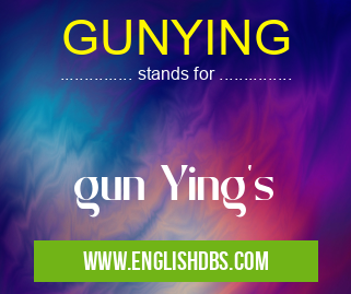 GUNYING means gun Ying's GUNYING