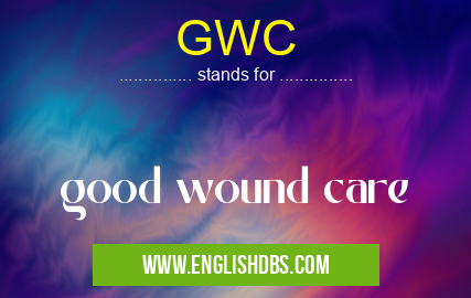 GWC means good wound care GWC