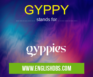 GYPPY means gyppies GYPPY