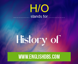 H/O means History of H/O
