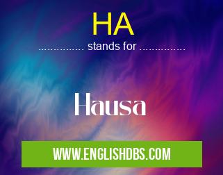 HA means Hausa HA