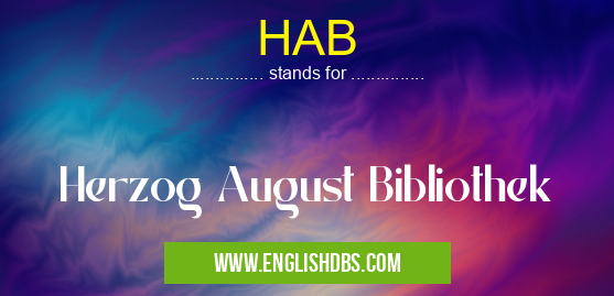 HAB means Herzog August Bibliothek HAB