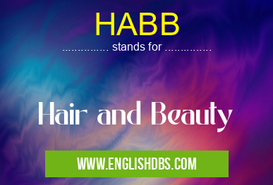 HABB means Hair and Beauty HABB