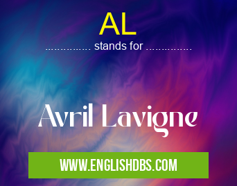 AL means Avril Lavigne AL