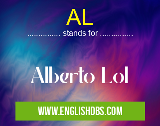 AL means Alberto Lol AL