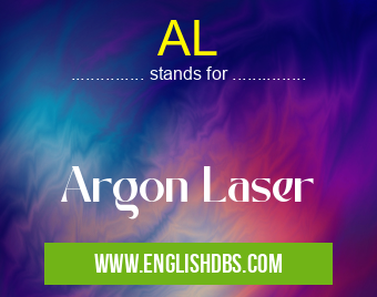 AL means Argon Laser AL