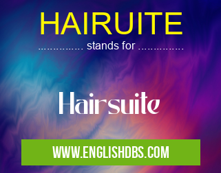 HAIRUITE means Hairsuite HAIRUITE