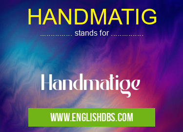 HANDMATIG means Handmatige HANDMATIG