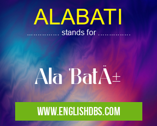 ALABATI means Ala 'Batı ALABATI