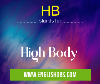 HB means High Body HB