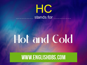 HC means Hot and Cold HC