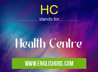 HC means Health Centre HC