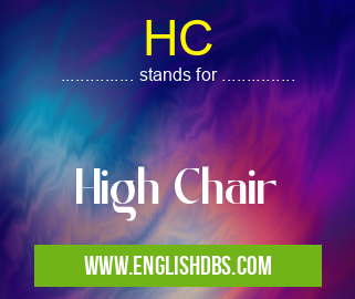 HC means High Chair HC