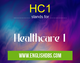 HC1 means Healthcare 1 HC1