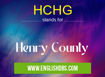 HCHG means Henry County HCHG