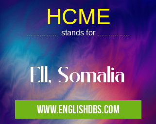 HCME means Ell, Somalia HCME