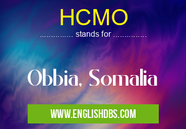 HCMO means Obbia, Somalia HCMO
