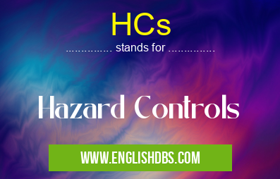 HCs means Hazard Controls HCs