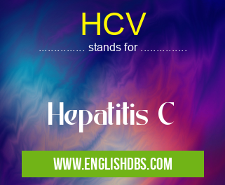 HCV means Hepatitis C HCV