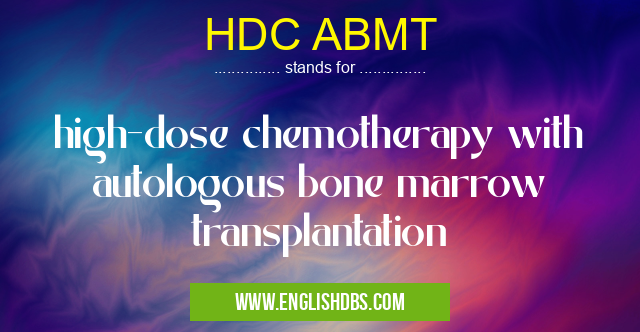 HDC ABMT means high-dose chemotherapy with autologous bone marrow transplantation HDC ABMT
