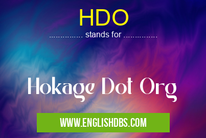 HDO means Hokage Dot Org HDO