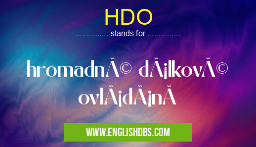 HDO means hromadné dálkové ovládánà HDO