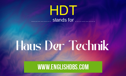 HDT means Haus Der Technik HDT