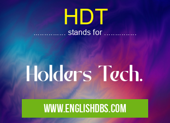 HDT means Holders Tech. HDT