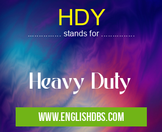 HDY means Heavy Duty HDY