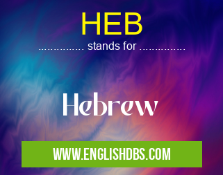 HEB means Hebrew HEB