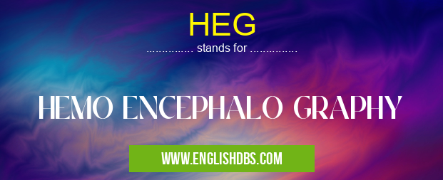 HEG means HEMO ENCEPHALO GRAPHY HEG
