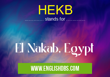 HEKB means El Nakab, Egypt HEKB