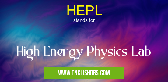 HEPL means High Energy Physics Lab HEPL