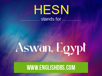 HESN means Aswan, Egypt HESN