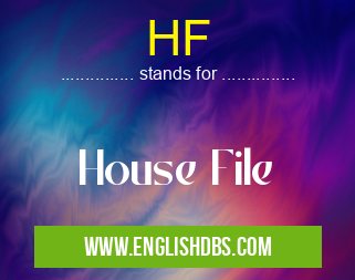 HF means House File HF