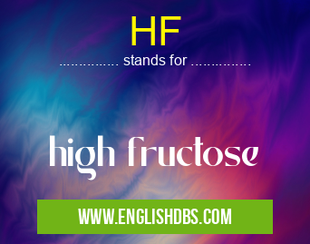 HF means high fructose HF
