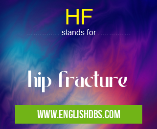 HF means hip fracture HF
