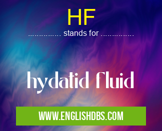 HF means hydatid fluid HF