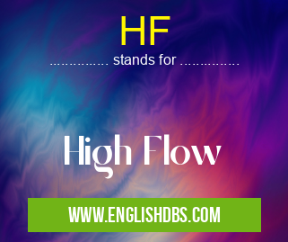 HF means High Flow HF