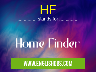 HF means Home Finder HF