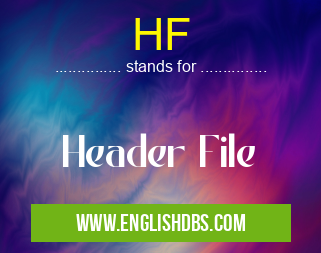 HF means Header File HF