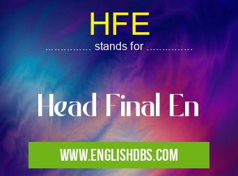 HFE means Head Final En HFE