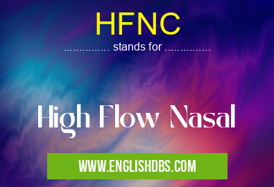 HFNC means High Flow Nasal HFNC