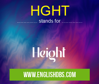 HGHT means Height HGHT