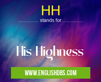 HH means His Highness HH