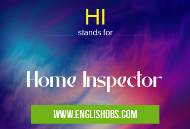 HI means Home Inspector HI
