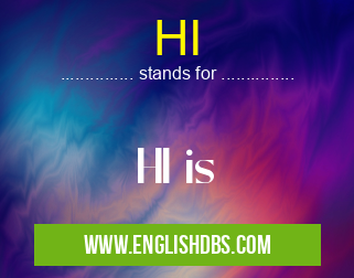 HI means HI is HI
