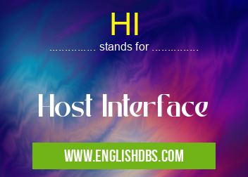 HI means Host Interface HI