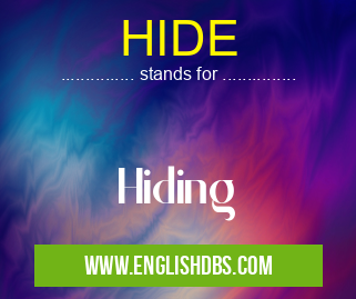 HIDE means Hiding HIDE