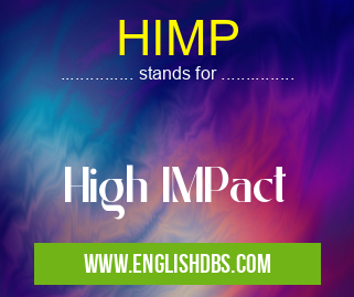 HIMP means High IMPact HIMP
